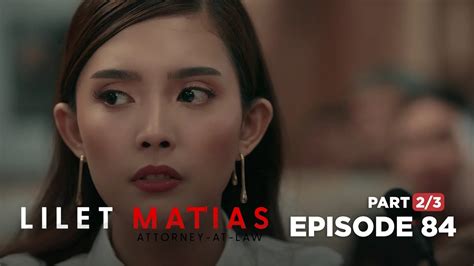 kwarata part 84|Lilet Matias, Attorney.